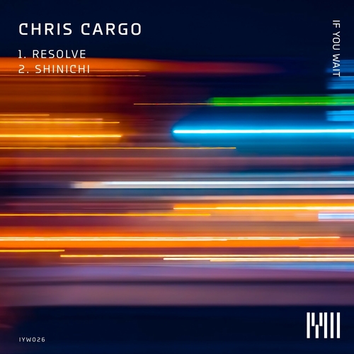 Chris Cargo - Resolve [IYW026]